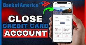 How To Cancel Bank Of America Credit Card Account (2024)