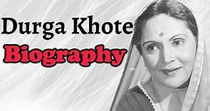 Durga Khote - Biography