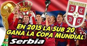 Mundial 2018 - SERBIA - En 2015 la Sub20 conquista el Campeonato Mundial