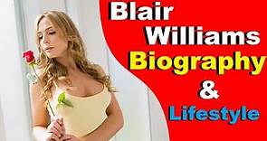 Blair Williams Biography And Lifestyle | Blair Williams