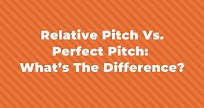Relative Pitch Vs. Perfect Pitch: What’s The Difference?