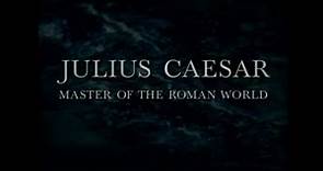 Julius Caesar - Master of the Roman World