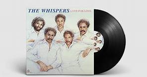 The Whispers - Love for Love