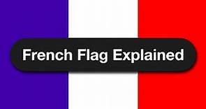 French Flag Explained