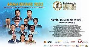 Bisnis Indonesia Business Challenges - Day 2 - Arah Bisnis 2022: Momentum Kebangkitan Ekonomi