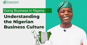 Doing Business in Nigeria: Understanding the Nigerian Business Culture