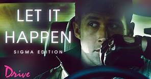 Let It Happen | Ryan Gosling | Sigma [1 Hour]