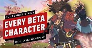 Guilty Gear Strive: High-Level Gameplay of Every Beta Character