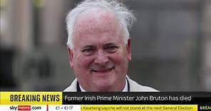 BREAKING: Former Irish PM John Bruton has died aged 76.