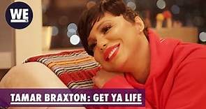 Tamar Braxton: Get Ya Life | First Look
