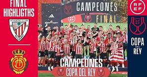 Resumen | Copa del Rey | Athletic Club 1 (4)-(2) 1 RCD Mallorca | Final