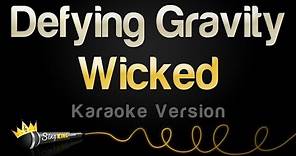 Wicked - Defying Gravity (Karaoke Version)