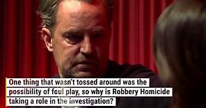 Why It’s Not That Strange The LAPD’s Robbery Homicide Division Got Involved With Matthew Perry’s Case