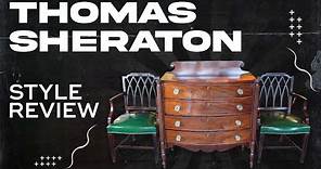 Thomas Sheraton Style Review