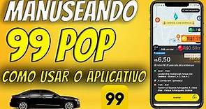 COMO USAR O APLICATIVO DA 99 POP | 99 na prática