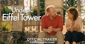 Under The Eiffel Tower (2019) | Official Trailer HD