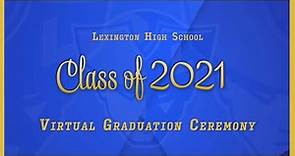 2021 Lexington High School Graduation