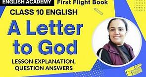 A Letter to God Class 10 Chapter 1 First Flight Book| Class 10 A Letter to God English Academy