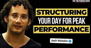 Josh Waitzkin on How to Structure Your Day for Peak Performance | The Tim Ferriss Show
