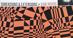 Sam Rivers - Dimensions & Extensions