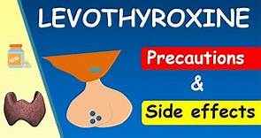 Levothyroxine - Mechanism, side effects, precaution & uses