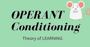 OPERANT CONDITIONING THEORY OF LEARNING: B.F SKINNER