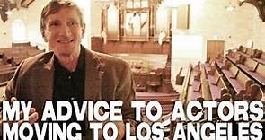Advice To Actors Moving To Los Angeles by Bill Oberst Jr.