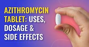 Azithromycin Tablet Uses | Azithromycin Dosage and Side Effects | MFine