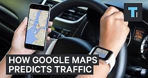 How Google Maps knows when there's traffic
