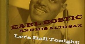 Earl Bostic And His Alto Sax - Let's Ball Tonight