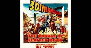 The Charge At Feather River - A Suite (Max Steiner - 1953)