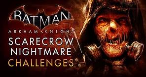 Batman: Arkham Knight - Scarecrow Nightmare Challenges (Full Walkthrough)