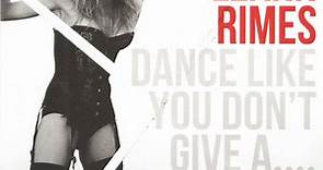 LeAnn Rimes - Dance Like You Don't Give A.... Greatest Hits Remixes