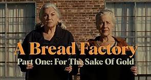 A Bread Factory Part One: For The Sake Of Gold - Trailer | In Select Cinemas and On Digital HD now!