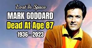 "Lost In Space" Actor MARK GODDARD Dead At Age 87
