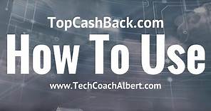 TopCashBack: How to Use and Save Money