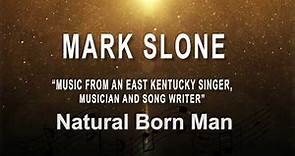 Mark Slone - Natural Born Man
