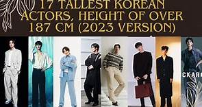 Tallest Korean Actors, Height Of Over 187 Cm