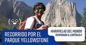 Capítulo 11: Parque Yellowstone | Maravillas del Mundo | Temporada 3