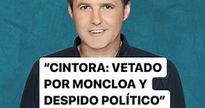 “Cintora, vetado por Moncloa con despido político”