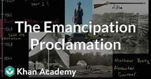 Emancipation Proclamation | The Civil War era (1844-1877) | US History | Khan Academy