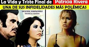 La Vida y El Triste Final de Patricia Rivera - UNA DE SUS INFIDELIDADES MÁS POLÉMICAS