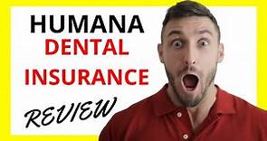 🔥 Humana Dental Insurance Review: Pros and Cons
