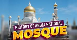 The History of Abuja National Mosque