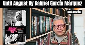 Until August by Gabriel García Márquez #untilaugust #gabrielgarciamarquez #marquez #bookreview