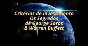 Conheça os Critérios de investimento de George Soros & Warren Buffett