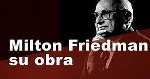 Milton Friedman: introducción a su obra