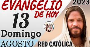 Evangelio de Hoy Domingo 13 de Agosto de 2023 | REFLEXIÓN | Red Catolica
