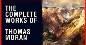 The Complete Works of Thomas Moran
