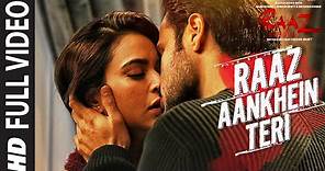 RAAZ AANKHEIN TERI Full Song | Raaz Reboot |Arijit Singh |Emraan Hashmi,Kriti Kharbanda,Gaurav Arora